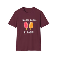 Load image into Gallery viewer, Adult Sizes "Two Ice Lollies, Please" Tee Shirt
