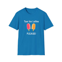 Load image into Gallery viewer, Adult Sizes "Two Ice Lollies, Please" Tee Shirt