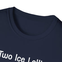 Load image into Gallery viewer, Adult Sizes "Two Ice Lollies, Please" Tee Shirt