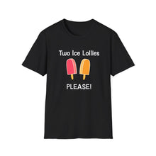 Load image into Gallery viewer, Adult Sizes "Two Ice Lollies, Please" Tee Shirt
