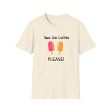 Load image into Gallery viewer, Adult Sizes "Two Ice Lollies, Please" Tee Shirt