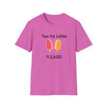 Load image into Gallery viewer, Adult Sizes "Two Ice Lollies, Please" Tee Shirt