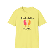 Load image into Gallery viewer, Adult Sizes "Two Ice Lollies, Please" Tee Shirt