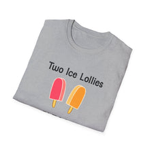 Load image into Gallery viewer, Adult Sizes "Two Ice Lollies, Please" Tee Shirt