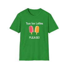 Load image into Gallery viewer, Adult Sizes "Two Ice Lollies, Please" Tee Shirt