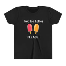 Load image into Gallery viewer, Kids Sizes "Two Ice Lollies, Please" Tee Shirt