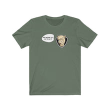 Load image into Gallery viewer, Roscoe Sage Advice T-Shirt - Ain&#39;t Nothin&#39; To It, But To Do It
